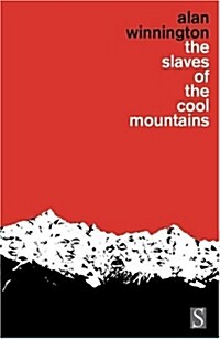 The Slaves of the Cool Mountains: Travels Among Head-Hunters and Slave-Owners in South-West China (Paperback)