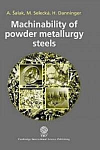 Machinability of Powder Metallurgy Steels (Hardcover)