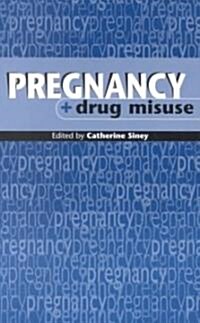 Pregnancy & Drug Misuse (Paperback, 2 Revised edition)