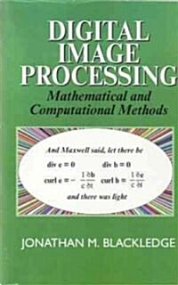 Digital Image Processing: Mathematical and Computational Methods (Paperback)