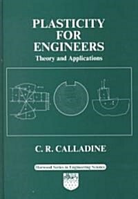 Plasticity for Engineers: Theory and Applications (Paperback)