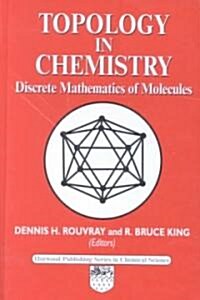 Topology in Chemistry : Discrete Mathematics of Molecules (Hardcover)