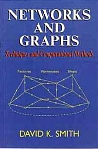 Networks and Graphs : Techniques and Computational Methods (Hardcover)