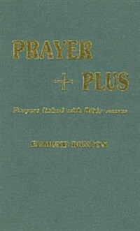 Prayer + Plus : Prayers Linked with Bible Verses (Hardcover)