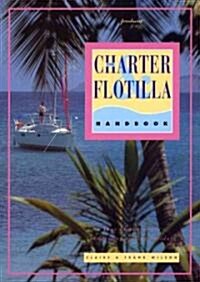 The Charter and Flotilla Handbook (Paperback)