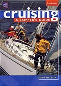 Cruising: A Skippers Guide (Paperback)