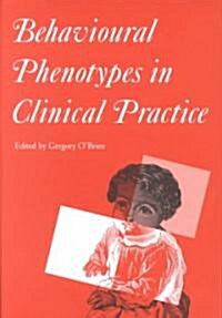 Behavioural Phenotypes in Clinical Practice (Hardcover)
