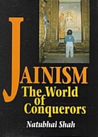 Jainism : Volume 2 - The World of Conquerors (Hardcover)