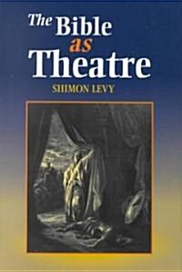 The Bible as Theatre (Hardcover)