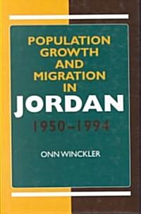 Population Growth & Migration in Jordan, 1950-1994 (Hardcover)