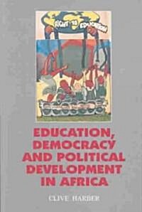 Education, Democracy and Political Development in Africa (Paperback)