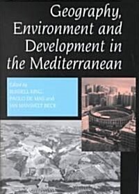 Geography, Environment and Development in the Mediterranean (Paperback)