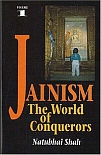 Jainism : Volume 1 - The World of Conquerors (Paperback)