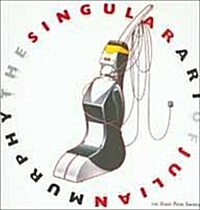 The Singular Art of Julian Murphy (Paperback)