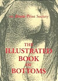 The Illustrated Book Of Bottoms (Paperback, Collectors)