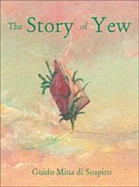 The Story of Yew (Hardcover)