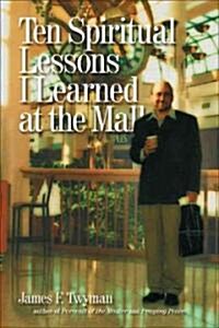 Ten Spiritual Lessons I Learned (Paperback)