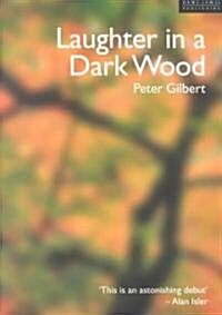Laughter in a Dark Wood (Paperback)