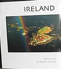 Ireland : Aerial Photographs by Klaus Francke (Hardcover)