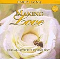 Making Love : Sexual Love the Divine Way (CD-Audio, Abridged ed)