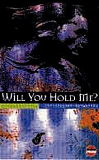 Will You Hold Me? (Paperback)