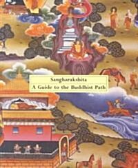 A Guide to the Buddhist Path (Paperback)