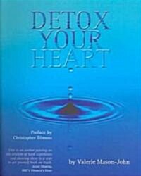 Detox Your Heart (Paperback)
