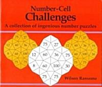 Number-Cell Challenges: A Collection of Ingenious Number Puzzles (Paperback)