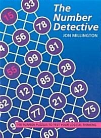 The Number Detective : 100 Number Puzzles to Test Your Logical Thinking (Paperback)