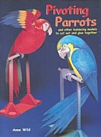 Pivoting Parrots and Other Balancing Models to Cut Out and Glue Together (Package)
