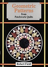 Geometric Patterns from Patchwork Quilts (Paperback)