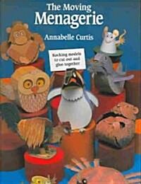 The Moving Menagerie : Rocking Models to Cut Out and Glue Together (Paperback)