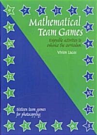 Mathematical Team Games : Enjoyable Activities to Enhance the Curriculum (Paperback)