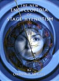 The New Encyclopedia of Stage Hypnotism (Hardcover)