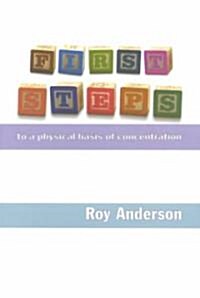 First Steps : To a Physical Basis of Concentration (Paperback)