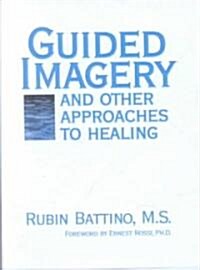 Guided Imagery and Other Approaches to Healing (Audio Cassette)