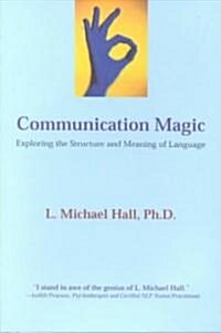 Communication Magic : Exploring the Structure and Meaning of Language (Paperback, Rev ed)