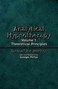 Analytical Hypnotherapy: Theoretical Principles (Hardcover)