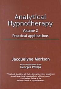 Analytical Hypnotherapy: Practical Applications (Hardcover)