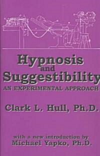 Hypnosis and Suggestibility : An Experimental Approach (Hardcover, 2)