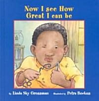 Now I See How Great I Can Be (Hardcover)