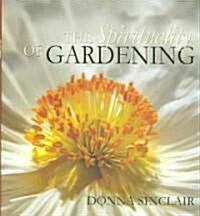 The Spirituality of Gardening (Hardcover)