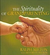 The Spirituality of Grandparenting (Hardcover)