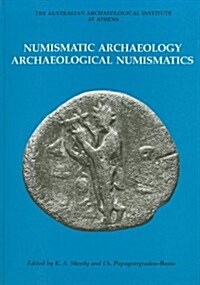 Numismatic Archaeology/Archaeological Numismatics (Paperback)