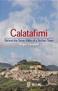 Calatafimi : Behind the Stone Walls of a Sicilian Town (Paperback)