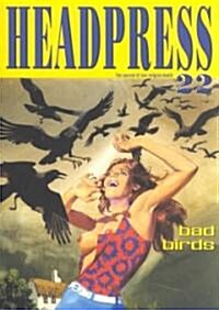 Headpress #22 : Bad Birds (Paperback, Illustrated ed)