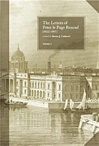 The Letters of Peter Le Page Renouf (1822-97): V.3: Dublin 1854-1864: V.3: Dublin 1854-1864 (Hardcover)