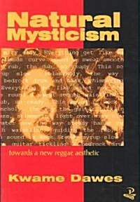 Natural Mysticism: Towards a new Reggae Aesthetic (Paperback)