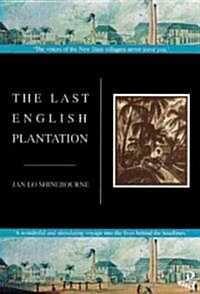 The Last English Plantation (Paperback)