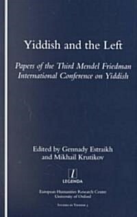 Yiddish and the Left : Papers of the Third Mendel Friedman International Conference on Yiddish (Paperback)